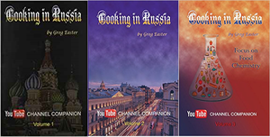 Greg Easter's cookbooks Cooking in Russia; Volumes 1, 2, & 3